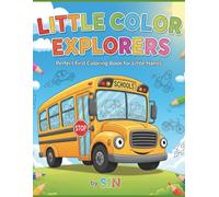 Little Color Explorers: Perfect First Coloring Book for Little Hands