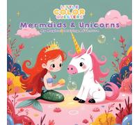 Little Color Questers Mermaids & Unicorns: 50 Magical Mermaid & Unicorn Illustrations for Kids to Color