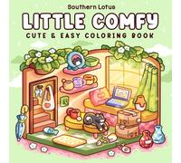 Little Comfy: Coloring Book for Adults and Teens Featuring Cozy Corners and Relaxing Spaces, Comfort Designs for Stress Relief Moments