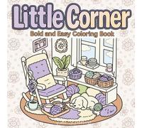Little Corner: Bold and Easy Coloring Book