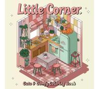 Little Corner Coloring Book: A Cute & Cozy Coloring Pages for Relaxation and Creativity