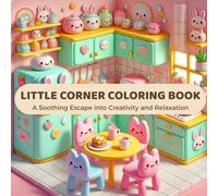 Little Corner Coloring Book: A Soothing Escape into Creativity and Relaxation