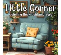 Little Corner Coloring Book Bold and Easy: Comfy and Cozy Spaces Hygge Inspired for Kids, Teens, and Adults Relaxation