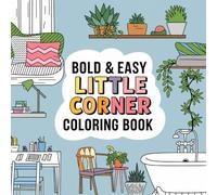 little Corner: Coloring Book for Adults and Teens, Bold and Easy Designs of Cozy, Hygge Spaces for Relaxation (Bold & Easy Coloring)