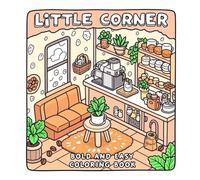 Little Corner: Coloring Book, Super Cute Designs of Cozy, Coloring book for Relaxation, Bold and Easy