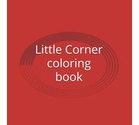 Little Corner coloring pages: A Cozy World of Creativity!