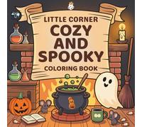 LITTLE CORNER Cozy and Spooky Coloring Book: 52 Bold and Easy Pages of Cute, Cozy, and Playful Spooky Fun for Kids