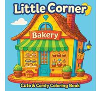 Little Corner: Cute & Comfy Coloring Book for Kids and Adults