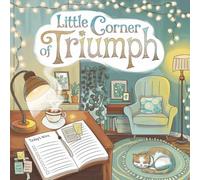 Little Corner of Triumph: A Coloring Journey to Celebrate Everyday Achievements