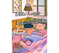 Little Corner - Volume 2: Découvrez des scènes réconfortantes et des ambiances cosy à travers des illustrations détaillées