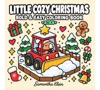 Little Cozy Christmas Vol. 4 Bold & Easy Coloring Book: Cute Holiday Scenes for Stress Relief