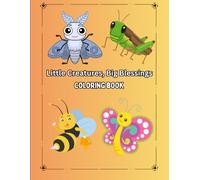 Little Creatures, Big Blessings: The Beatitudes Made Simple with Rhyming Bugs & Animals