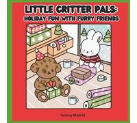 Little Critter Pals: Holiday Fun With Furry Friends: Cute Holiday Coloring Book for Adults & Teens Featuring Adorable Animals For Relaxation