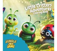 Little Critters Adventures: Coloring Books for Kids by Jungle Jim Jams