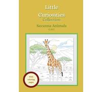 Little Curiosities Collection: Savanna Animals: A Coloring Book with Fun Facts for Kids