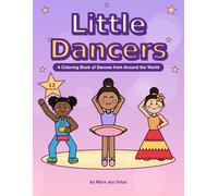 Little Dancers: A Coloring Book of Dances from Around the World