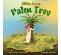Little Date Palm Tree: A sweet story about patience and charity
