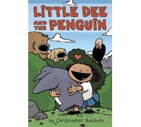 Little Dee and the Penguin by Christopher Baldwin (2016-04-05)