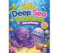 Little Deep Sea Creatures, Octopus & Jellyfish Adventures: Children's Book of Underwater Discoveries