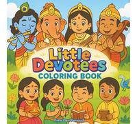 Little Devotees Coloring Book: Celebrate Culture Through Coloring: Hindu Deities and Festive Designs