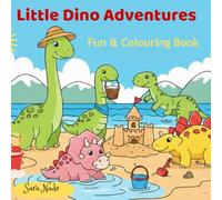 Little Dino Adventures: Fun & Colouring Book