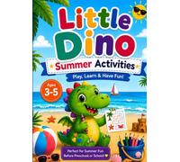 Little Dino Summer Activities: A Fun Summer Activity Book for Kids Ages 3-5 | Mazes, Counting, Matching, Hidden Objects, Coloring, Fine Motor Skills & Preschool Learning Games