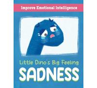 [LITTLE DINO'S BIG FEELING] - SADNESS: Kids Book About Emotions