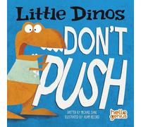 Little Dinos Don't Push