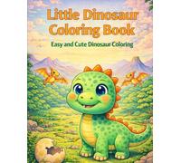 Little Dinosaur Coloring Book: Easy and Cute Dinosaur Coloring