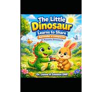 Little Dinosaur Dino and friends/ Pequeno Dinosaurio Dino y sus amigos: Lear to Share