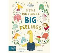 Little Dinosaurs, Big Feelings: 10 Mindful Stories