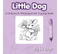 Little Dog - Ink Tracing Book: A Delicate and Whimsical Ink Tracing Book