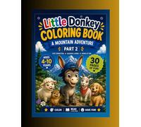 Little Donkey Coloring Book: A Mountain Adventure Part 2