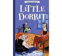 LITTLE DORRIT: The Charles Dickens Children's Collection (Easy Classics)