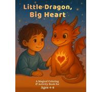 Little Dragon Big Heart: Coloring Book