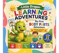 Little Dragon Learning Adventures: My First Body Parts Adventure