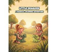 Little Dragons: A Magical Coloring Adventure