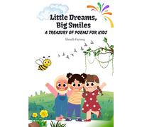 Little Dreams, Big Smiles, A Treasury of Poems for Kids: 35 Delightful Bedtime Poems and Read Aloud Rhymes for Children Ages 5-8