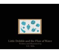 Little Dribble and the Flow of Water