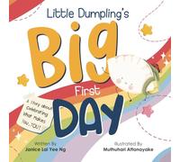 Little Dumpling's Big First Day: A Story about Celebrating What Makes You, YOU!