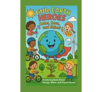 LITTLE EARTH HEROES: Color, Save and Shine.