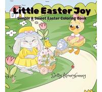 Little Easter Joy: Simple & Sweet Easter Coloring Book