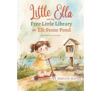 Little Ella and the Free Little Library on Elk Stone Pond