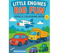 Little Engines, Big Fun: Fun and Educational Colouring for Toddlers and Young Kids - Cars, Trucks, Trains, and More!