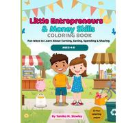 Little Entrepreneurs & Money Skills Coloring Book: Fun Ways to Learn About Earning, Saving, Spending & Sharing