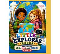 Little Explorer Books: Meet Leo, Mia and Robby