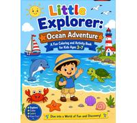 Little Explorer: Ocean Adventure: A Fun Coloring and Activity Book for Kids Ages 3-7