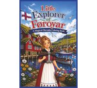 Little Explorer of Føroyar: Amagical faroese coloring book
