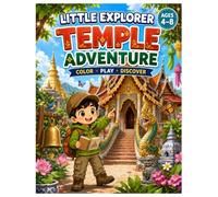 LITTLE EXPLORER -- Temple Adventure: A Temple Coloring & Activity Book for Kids Ages 4-8 | Explore Architecture, Culture, Art & Traditions