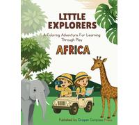 Little Explorers: A Coloring Safari for Curious Kids